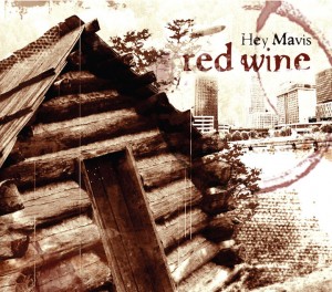 Hey Mavis - Red Wine