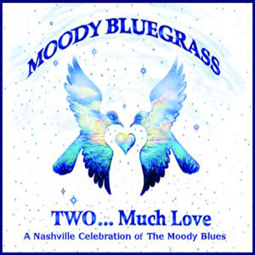 Moody Bluegrass Two...Much Love